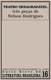 Teatro Desagradável: três peças de Nelson Rodrigues