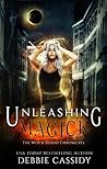 Unleashing Magick by Debbie  Cassidy