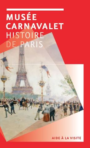 Musée Carnavalet - Histoire de Paris: aide a la visite (Unknown Binding)