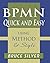 BPMN Quick and Easy Using Method and Style: Process Mapping Guidelines and Examples Using the Business Process Modeling Standard