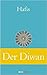 Der Diwan: Eine Auswahl der schönsten Gedichte
