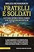 Fratelli e soldati (Italian Edition)