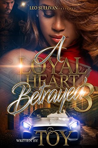 A Loyal Heart Betrayed 3 (Kindle Edition)