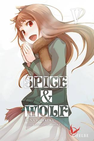 Spice and Wolf 5 (Spice & Wolf Light Novel Omnibus series #5)
