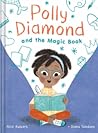 Polly Diamond and the Magic Book by Alice Kuipers