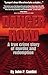 Danger Road: A true crime s...