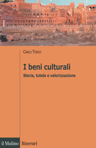 I beni culturali. Storia, tutela e valorizzazione