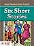Six Short Stories