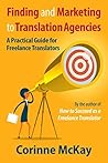 Book cover for Finding and Marketing to Translation Agencies: A Practical Guide for Freelance Translators
