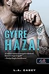 Gyere haza! by L.A. Casey