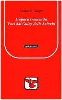 L'epoca tremenda: Voci dal Gulag delle Solovki
