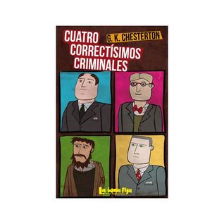 Cuatro correctísimos criminales