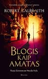 Blogis kaip amatas (Cormoran Strike, #3)
