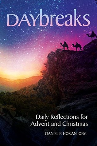 Daybreaks: Daily Reflections for Advent and Christmas (Advent Daybreaks)