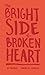 The Bright Side of a Broken Heart by Michelle D'Avella