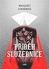 Příběh služebnice by Margaret Atwood