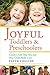 JOYFUL TODDLERS AND PRESCHOOLERS by Faith Collins