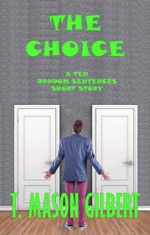 The Choice (Ten Random Sentences Book 4)
