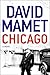 Chicago: An Epic Noir Thriller of Gangsters, Murder, and Revenge in Mobbed-Up 1920s