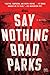 Say Nothing: A Novel