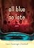 All Blue So Late: Poems