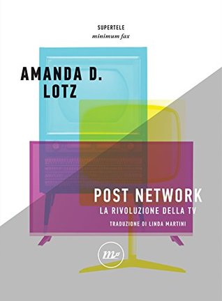 Post Network: La rivoluzione della tv (Italian Edition)