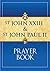 St John XXIII and St John Paul II Prayer Book