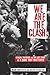 We Are The Clash by Mark   Andersen