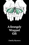 A Strangely Wrapped Gift