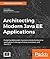 Architecting Modern Java EE Applications: Designing lightweight, business-oriented enterprise applications in the age of cloud, containers, and Java EE 8