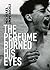 The Perfume Burned His Eyes by Michael Imperioli