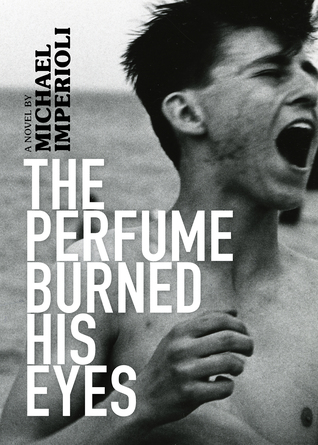 The Perfume Burned His Eyes (Hardcover)
