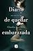 Diario de quedar embarazada by Claudia Apablaza