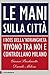 Le mani sulla città