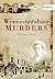 Worcestershire Murders by Nicola Sly