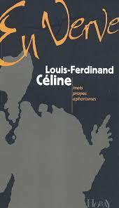 Louis-Ferdinand Céline en Verve : mots, propos, aphorismes (Paperback)