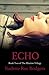 Echo (The Illusion Trilogy Book 2)