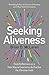 Seeking Aliveness: Daily Reflections on a New Way to Experience and Practise the Christian Faith