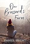 On Brassard's Farm by Daniel Hecht On Brassard's Farm by Daniel Hecht