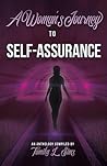 A Woman's Journey to Self-Assurance: An Anthology