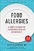 Food Allergies: A Complete Guide for Eating When Your Life Depends on It (A Johns Hopkins Press Health Book)