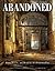 Abandoned: Ruins, Wrecks, a...