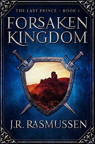 Forsaken Kingdom (The Last Prince, #1)