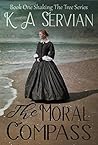 The Moral Compass by K.A. Servian