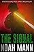 The Signal by Noah Mann