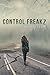 Control Freakz (Control Freakz, #1)