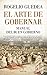 El arte de gobernar. Manual del buen gobierno (Pensamiento po... by Rogelio Guedea