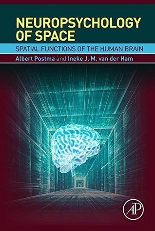 Neuropsychology of Space: Spatial Functions of the Human Brain (Kindle Edition)