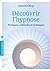 Découvrir l'hypnose : pratiques, méthodes et techniques