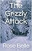 The Grizzly Attack